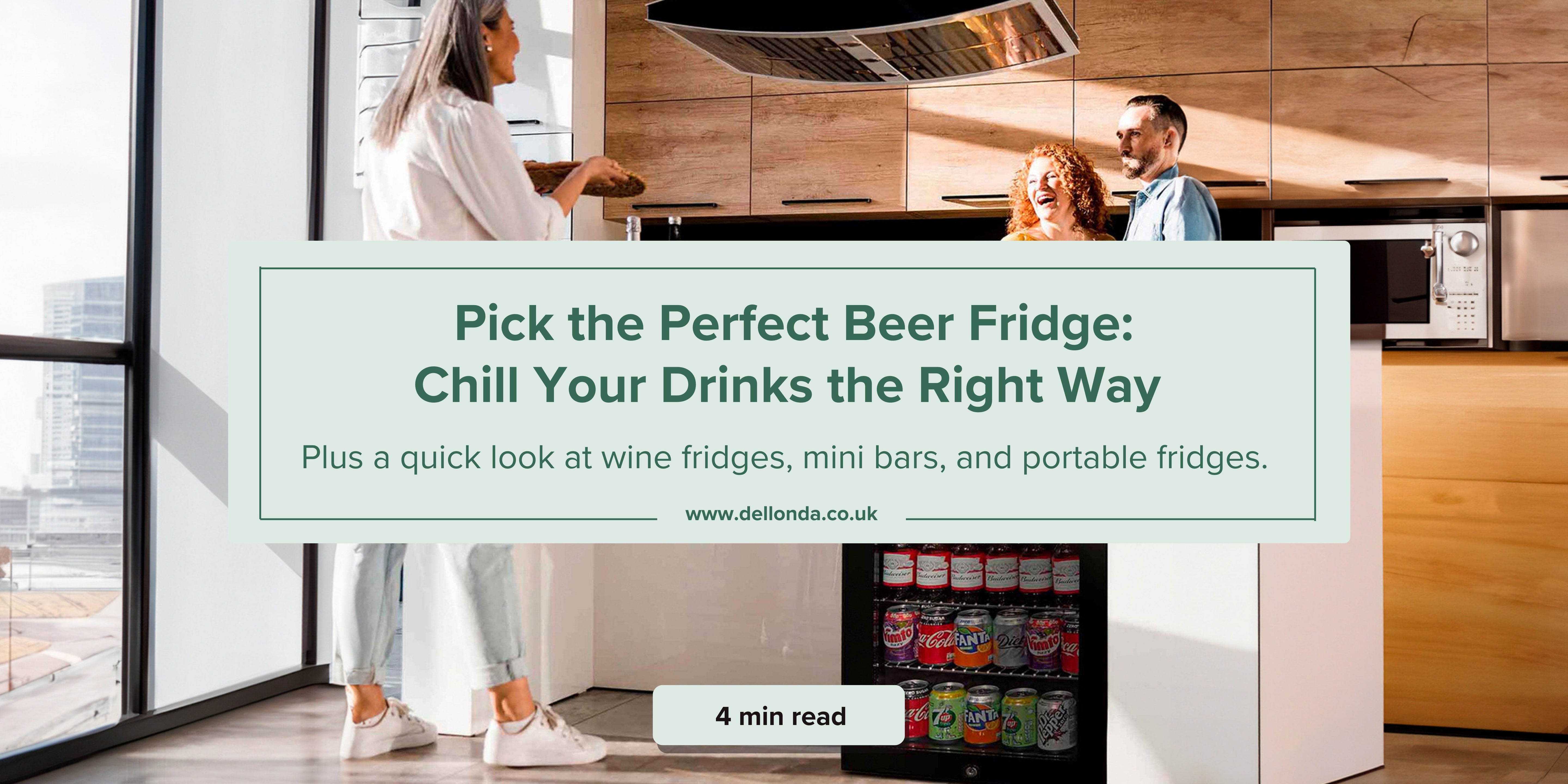 Pick the Perfect Beer Fridge: Chill Your Drinks the Right Way