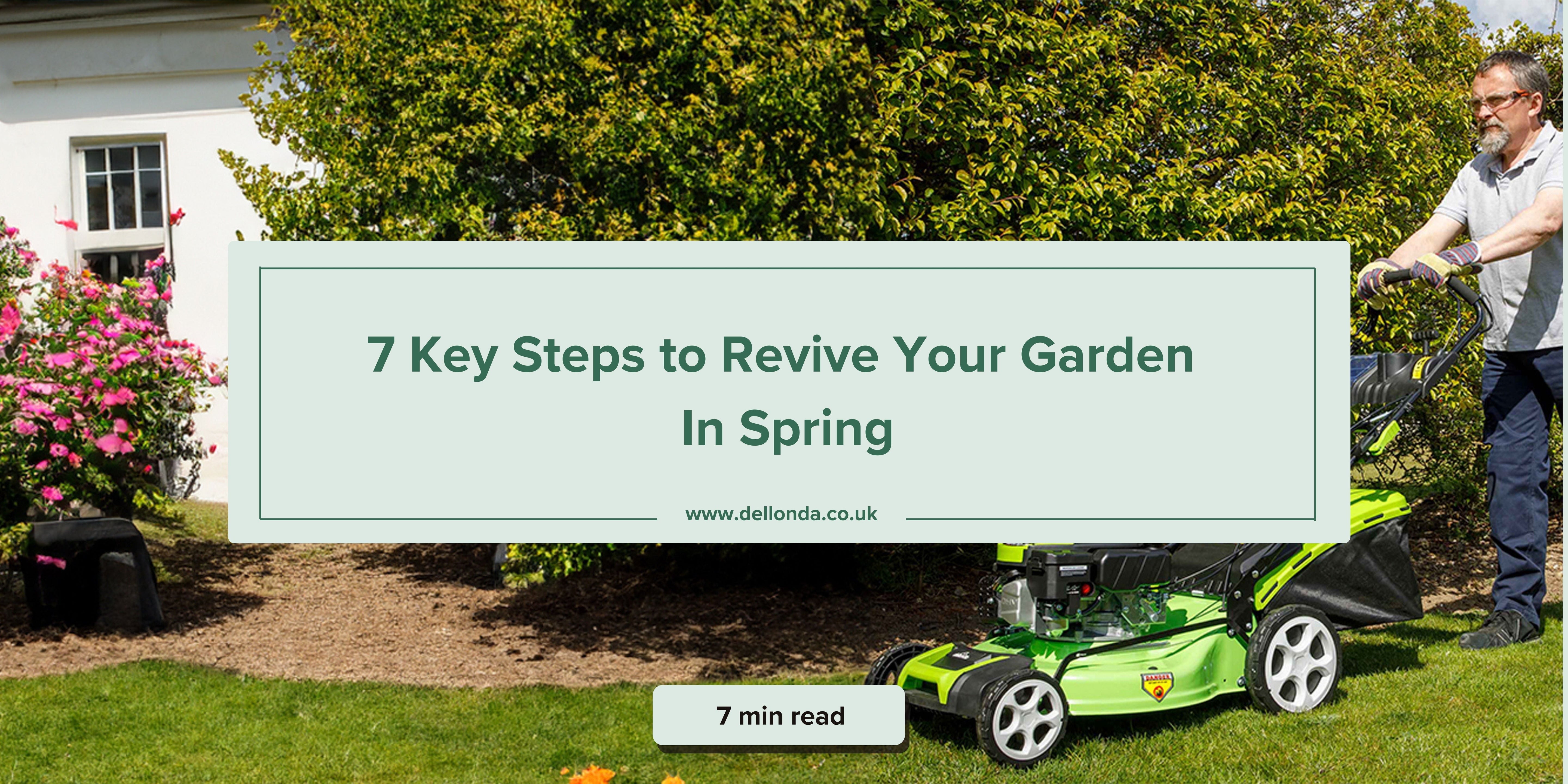 7 Key Steps to Revive Your Garden In Spring
