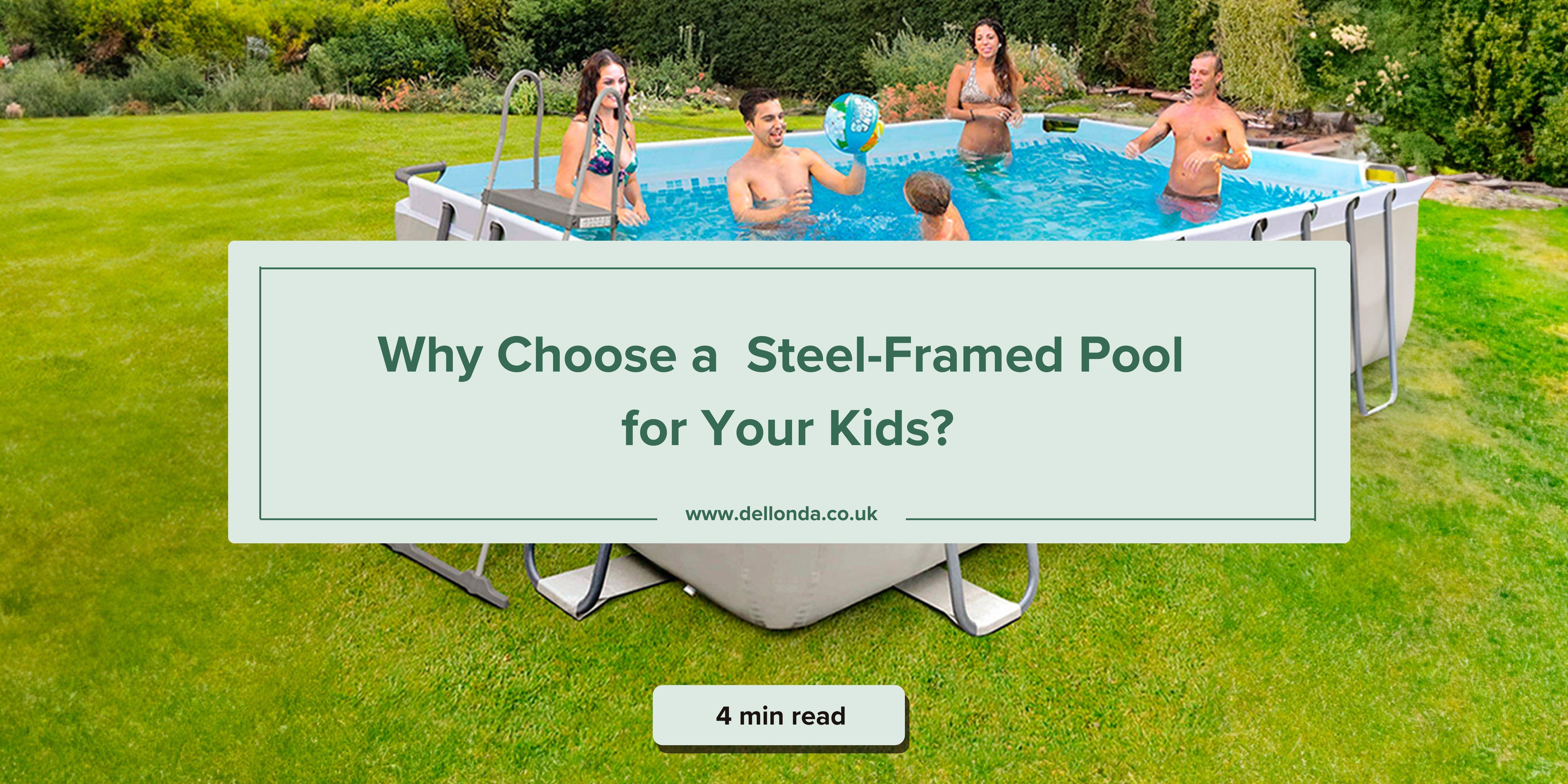 Why Choose a Steel-Framed Pool for Your Kids?