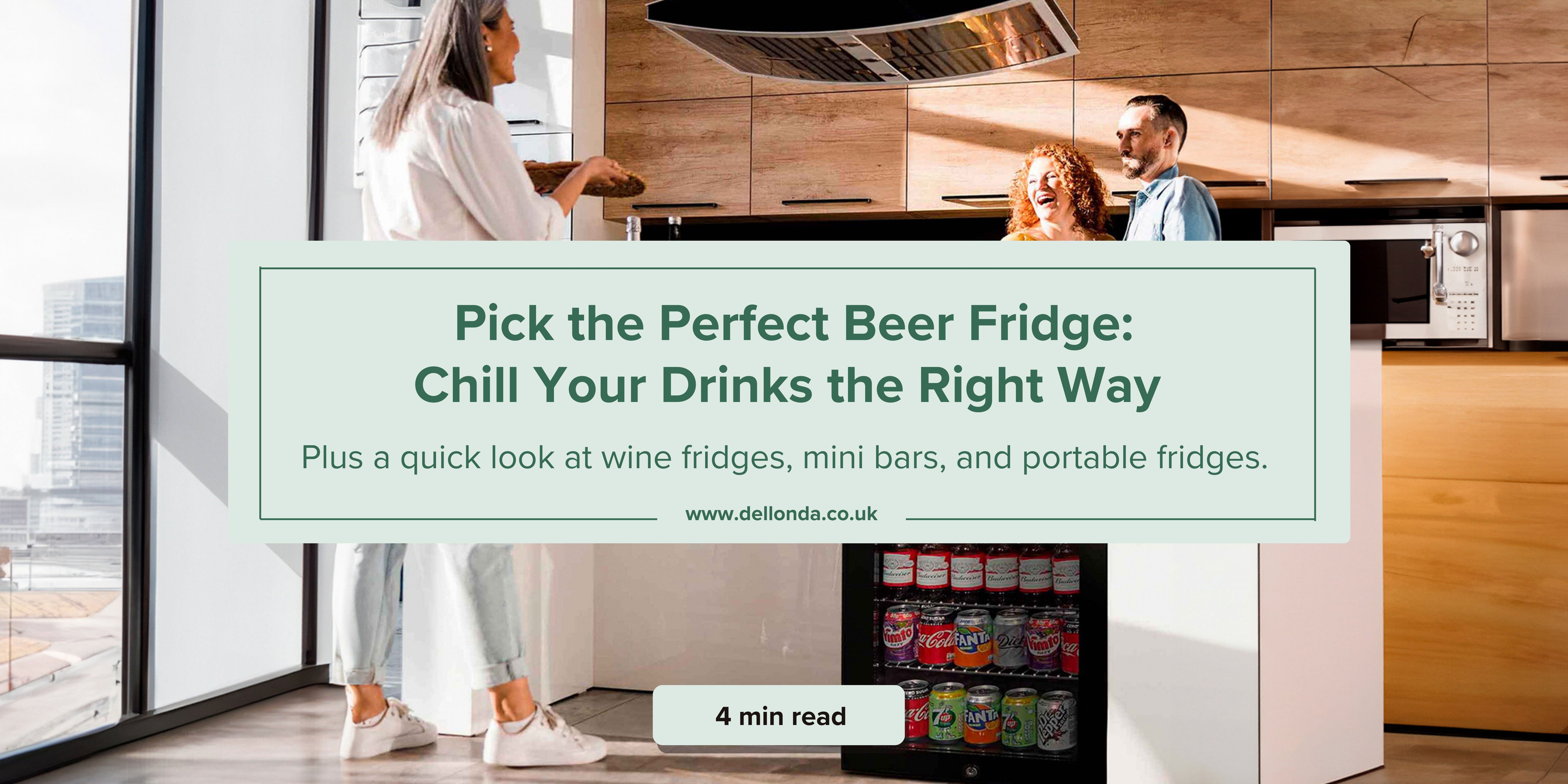 Pick the Perfect Beer Fridge: Chill Your Drinks the Right Way